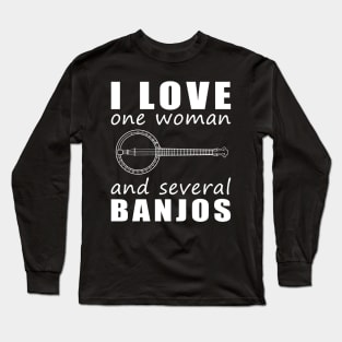 Strumming My Heartstrings - Funny 'I Love One Woman and Several Banjos' Tee! Long Sleeve T-Shirt